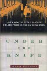 Under the knife: how a wealthy Negro surgeon wielded power in the Jim Crow South cover image