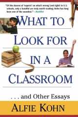 What to Look for in a Classroom ...and Other Essays cover image