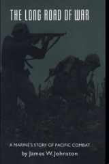 The Long Road of War A Marine's Story of Pacific Combat cover image