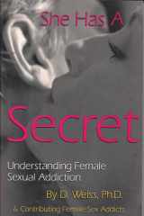 She Has a Secret Understanding Female Sexual Addiction cover image