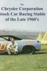 The Chrysler Corporation Stock Car Racing Stable of the Late 1960's cover image