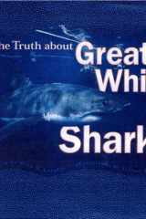 The Truth About Great White Sharks cover image
