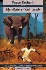 Rogue Elephant and Man-Eaters Don't Laugh cover image