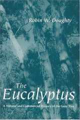 The Eucalyptus: a natural and commercial history of the gum tree cover image