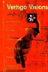 Vertigo Visions: Artwork from the Cutting Edge of Comics cover image