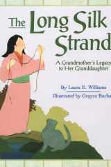 The Long Silk Strand: A Grandmother's Legacy to Her Granddaughter cover image