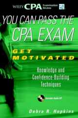You can pass the CPA exam: get motivated : knowledge and confidence-building techniques cover image