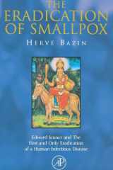 The eradication of smallpox: Edward Jenner and the first and only eradication of a human infectious disease cover image