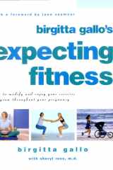 Expecting Fitness How To Modify And Enjoy Your Exercise Program Throughout Your Pregnancy cover image
