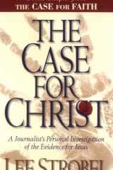The Case for Christ A Journalist's Personal Investigation of the Evidence for Jesus cover image