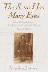 The soup has many eyes: from shtetl to Chicago : a memoir of one family's journey through history cover image