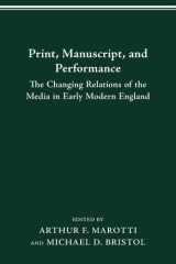 Print, manuscript, and performance: the changing relations of the media in early modern England cover image