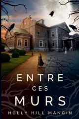 Entre ces murs (French Edition) cover image