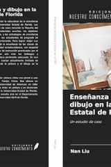 Enseñanza de pintura y dibujo en la Universidad Estatal de Florida: Un estudio de caso (Spanish Edition) cover image