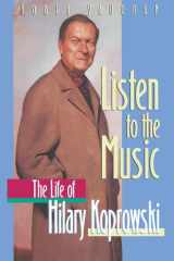 Listen to the music: the life of Hilary Koprowski cover image