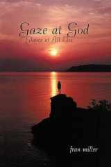 Gaze at God, Glance at All Else cover image