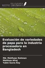 Evaluación de variedades de papa para la industria procesadora en Bangladesh (Spanish Edition) cover image