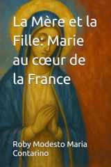 La Mère et la Fille : Marie au cœur de la France cover image