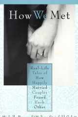 How we met: real-life tales of how happily married couples found each other cover image
