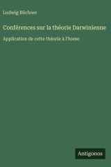 Conférences sur la théorie Darwinienne: Application de cette théorie à l'home cover image