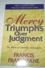 Mercy Triumphs Over Judgement The Power of Christlike Intercession cover image