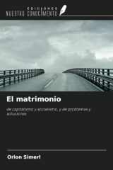 El matrimonio: de capitalismo y socialismo, y de problemas y soluciones (Spanish Edition) cover image
