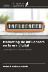 Marketing de influencers en la era digital: Construyendo una relación de marca (Spanish Edition) cover image