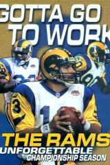 Gotta Go to Work The Rams Unforgettable Championship Season cover image