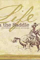 Life in the Saddle Cow Country Cowboy Stories cover image