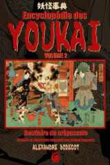 Encyclopédie des YOUKAI volume 2: Bestiaire du crépuscule. Histoire et répertoire raisonné des youkai japonais cover image