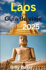 Laos Guía de viaje 2025 (Spanish Edition) cover image