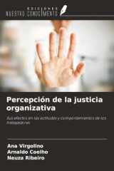 Percepción de la justicia organizativa: Sus efectos en las actitudes y comportamientos de los trabajadores (Spanish Edition) cover image