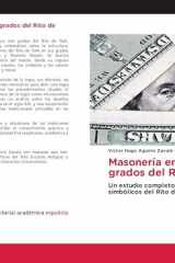 Masonería en sus tres grados del Rito de York: Un estudio completo sobre los grados simbólicos del Rito de York (Spanish Edition) cover image