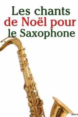 Les chants de Noël pour le Saxophone (Les Chants de Noël Pour Enfants) cover image