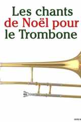Les chants de Noël pour le Trombone (Les Chants de Noël Pour Enfants) cover image
