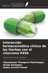Interacción farmacocinética clínica de las hierbas con el citocromo P450: Interacciones hierba-fármaco (Spanish Edition) cover image