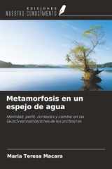 Metamorfosis en un espejo de agua: Identidad, perfil, contextos y cambio en las (auto)representaciones de los profesores (Spanish Edition) cover image