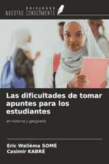 Las dificultades de tomar apuntes para los estudiantes: en historia y geografía (Spanish Edition) cover image