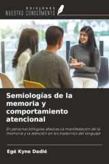 Semiologías de la memoria y comportamiento atencional: En personas bilingües afásicas La manifestación de la memoria y la atención en los trastornos del lenguaje (Spanish Edition) cover image