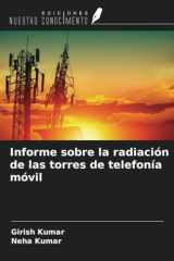 Informe sobre la radiación de las torres de telefonía móvil (Spanish Edition) cover image