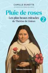 Pluie de Roses 2: Les plus beaux miracles de Thérèse de Lisieux cover image