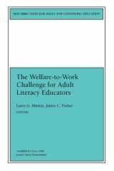 The Welfare-to-Work Challenge for Adult Literacy Educators New Directions for Adult and Continuing Education, Number 83 cover image