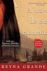 A traves de cien montanas (Across a Hundred Mountains): Novela (Spanish Edition) cover image