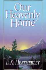 Our Heavenly Home cover image