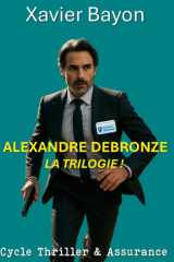 Alexandre Debronze - la trilogie ! cover image