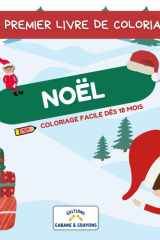 Mon premier livre de coloriage – Noël : Cahier de coloriage 18 mois – 3 ans: Dessins simples et contours épais | Motricité fine et vocabulaire | Activité calme et cadeau idéal pour les fêtes cover image
