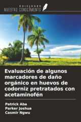 Evaluación de algunos marcadores de daño orgánico en huevos de codorniz pretratados con acetaminofén (Spanish Edition) cover image