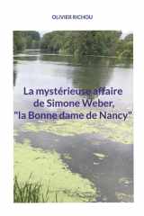 La mystérieuse affaire de Simone Weber, "la Bonne dame de Nancy" cover image