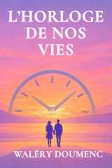 L'horloge de nos vies (French Edition) cover image
