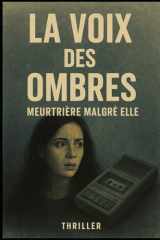 LA VOIX DES OMBRES: Meurtière malgré elle cover image